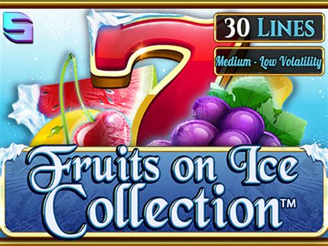 Fruits On Ice Collection 30 Lines Bwin